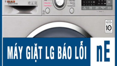 Máy giặt LG báo lỗi nE – Nguyên nhân và cách sửa